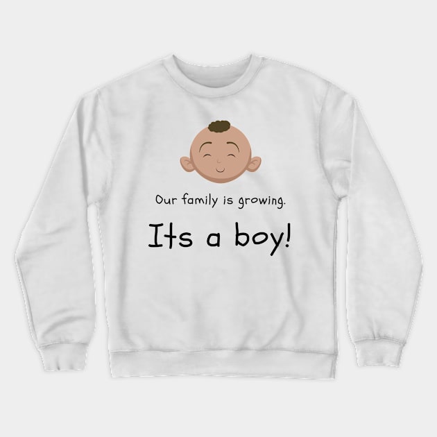 Love this 'Our family is growing. Its a boy' t-shirt! Crewneck Sweatshirt by Valdesigns